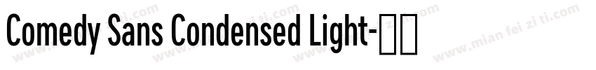 Comedy Sans Condensed Light字体转换